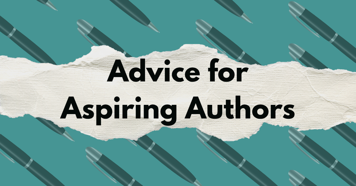 Advice for aspiring authors